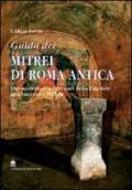 Guida dei mitrei di Roma. Il fascino di Roma sotterranea