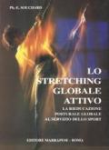 Stretching globale attivo. Rieducazione posturale globale al servizio dello sport