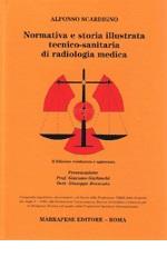 Normativa e storia illustrata tecnico-sanitaria di radiologia medica