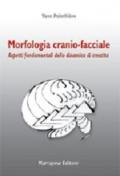 Morfologia cranio-facciale. Aspetti fondamentali di crescita dinamica