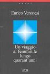 Un viaggio al femminile lungo quarant'anni