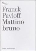 Mattino bruno