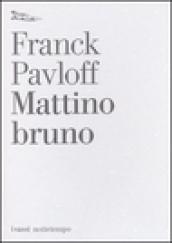 Mattino bruno