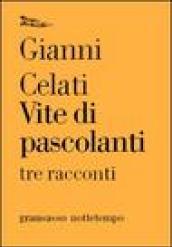 Vite di pascolanti. Tre racconti