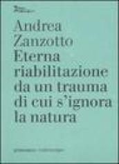 Eterna riabilitazione da un trauma di cui s'ignora la natura