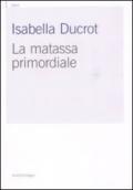 La matassa primordiale