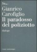 Il paradosso del poliziotto. Dialogo