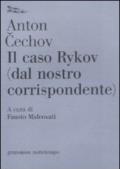 Il caso Rykov (dal nostro corrispondente)