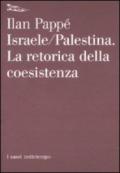 Israele-Palestina. La retorica della coesistenza