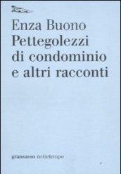 Pettegolezzi di condominio e altri racconti