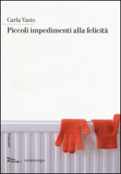 Piccoli impedimenti alla felicità