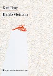 Il mio Vietnam (Narrativa)