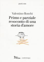 Primo e parziale resoconto di una storia d'amore (Poesia)