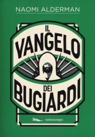 Il Vangelo dei bugiardi. Nuova ediz.