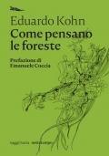 Come pensano le foreste. Antropologia oltre l'umano