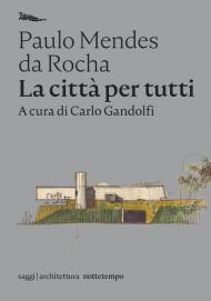 La città per tutti. Scritti scelti