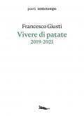 Vivere di patate. 2019-2021