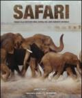 Safari. Viaggio alla scoperta degli animali nel loro ambiente naturale. Ediz. illustrata