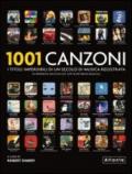 1001 canzoni. I titoli imperdibili di un secolo di musica registrata