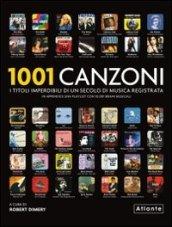 1001 canzoni. I titoli imperdibili di un secolo di musica registrata