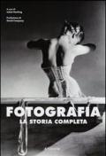 Fotografia. La storia completa