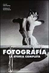 Fotografia. La storia completa