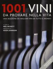 1001 vini da provare nella vita. Una selezione dei migliori vini da tutto il mondo