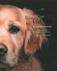 Lo spirito del cane. Una storia illustrata