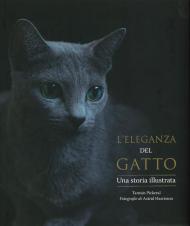 L' eleganza del gatto. Una storia illustrata. Ediz. illustrata