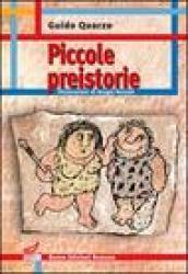 Piccole preistorie. Ediz. illustrata