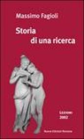 Storia di una ricerca. Lezioni 2002