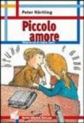 Piccolo amore. Ediz. illustrata