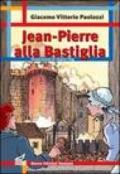 Jean Pierre alla Bastiglia. Ediz. illustrata