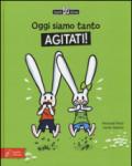 Oggi siamo tanto agitati! Toni & Tina. 2.