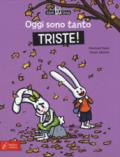 Oggi sono tanto triste! Toni & Tina. Ediz. a colori: 4