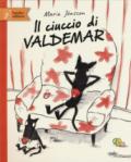 Il ciuccio di Valdemar. Ediz. a colori