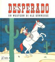 Desperado. Ediz. a colori