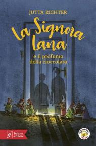 La signora Lana e il profumo della cioccolata. Con Audio