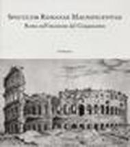 Speculum romanae magnificentiae. Roma nell'incisione del Cinquecento. Catalogo della mostra (Firenze, 23 ottobre 2004-2 maggio 2005)