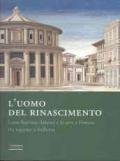 L'uomo del Rinascimento. Leon Battista Alberti e le arti a Firenze tra ragione e bellezza. Catalogo della mostra (Firenze, 11 marzo-23 luglio 2006)