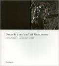 Donatello e una «casa» del rinascimento. Capolavori dal Jacquemart-André. Catalogo della mostra (Firenze, maggio-luglio 2007)