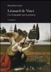 Leonardo una biografia pittorica. Ediz. francese