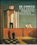 De Chirico, Max Ernst, Magritte, Balthus. Uno sguardo nell'invisibile. Ediz. inglese