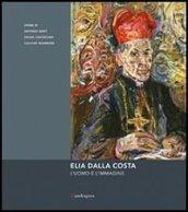 Elia Dalla Costa. L'uomo e l'immagine