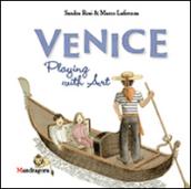 Venezia. Il gioco dell'arte. Ediz. inglese