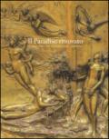 Il paradiso ritrovato. Il restauro della porta del Ghiberti. Ediz. illustrata