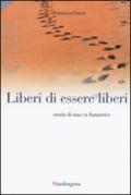 Liberi di essere liberi. Storia di una ex fumatrice