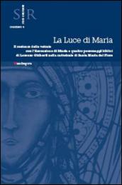 La luce di Maria. Il restauro delle vetrate con l'assunzione di Maria e quattro personaggi biblici di Lorenzo Ghiberti nella cattedrale Santa Maria del Fiore. Ediz. illustrata