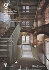 Medaglia d'oro all'architettura italiana 2015-Gold medal for italian architecture 2015. Catalogo della mostra (Milano, 12 dicembre 2015-7 febbraio 2016). Ediz. bilingue