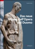 Il nuovo Museo dell'Opera del Duomo. Ediz. tedesca